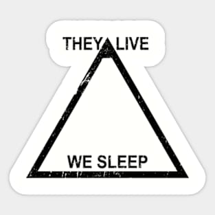 They live We sleep Sticker